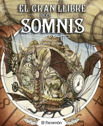 EL GRAN LLIBRE DELS SOMNIS | 9788434238077 | PALMA, EUDALD | Llibreria L'Odissea - Libreria Online de Vilafranca del Penedès - Comprar libros