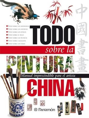 TODO SOBRE LA PINTURA CHINA | 9788434227903 | EQUIPO PARRAMON/FENG CHEN, WEN | Llibreria Online de Vilafranca del Penedès | Comprar llibres en català