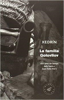 LA FAMÍLIA GOLOVLIOV | 9788492728459 | XEDRÍN | Llibreria L'Odissea - Libreria Online de Vilafranca del Penedès - Comprar libros
