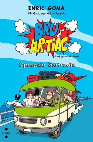 BRU ARTIAC OPERACIO GERTRUDIS | 9788466136181 | GOMÀ, ENRIC | Llibreria L'Odissea - Libreria Online de Vilafranca del Penedès - Comprar libros