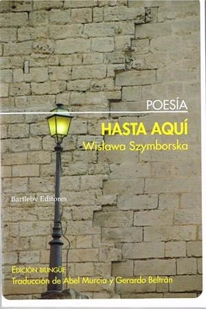HASTA AQUÍ | 9788492799770 | SZYMBORSKA, WISLAWA | Llibreria L'Odissea - Libreria Online de Vilafranca del Penedès - Comprar libros