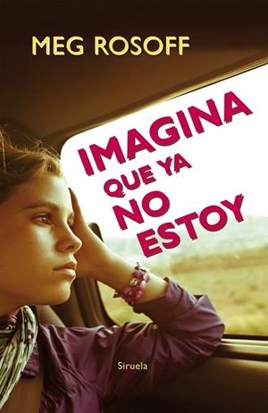 IMAGINA QUE YA NO ESTOY | 9788416120765 | ROSOFF, MEG / HERNÁNDEZ, MIREYA | Llibreria L'Odissea - Libreria Online de Vilafranca del Penedès - Comprar libros