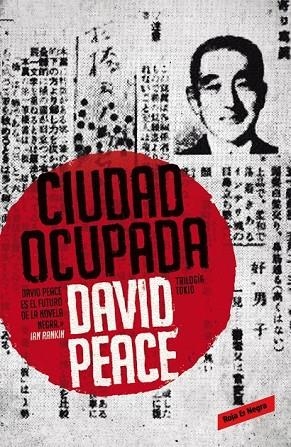 CIUDAD OCUPADA (TRILOGÍA DE TOKIO, 2) | 9788439728207 | PEACE, DAVID | Llibreria L'Odissea - Libreria Online de Vilafranca del Penedès - Comprar libros