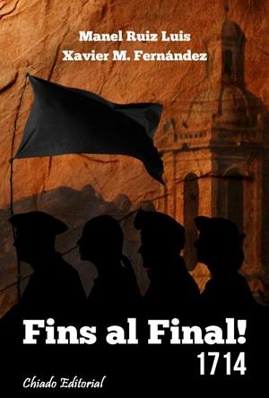 FINS AL FINAL 1714 | 9789895114399 | M. FERNÁNDEZ, XAVIER/RUIZ LUIS, MANEL | Llibreria L'Odissea - Libreria Online de Vilafranca del Penedès - Comprar libros