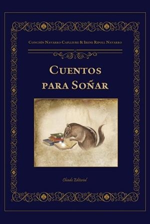 CUENTOS PARA SOÑAR | 9789895111497 | NAVARRO, CONCHÍN / RIPOLL, IRENE | Llibreria L'Odissea - Libreria Online de Vilafranca del Penedès - Comprar libros