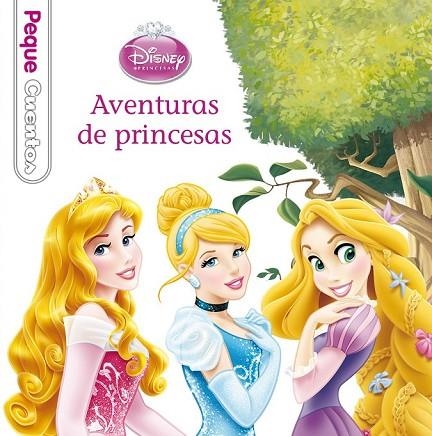 AVENTURAS DE PRINCESAS PEQUECUENTOS | 9788499515540 | DISNEY | Llibreria L'Odissea - Libreria Online de Vilafranca del Penedès - Comprar libros