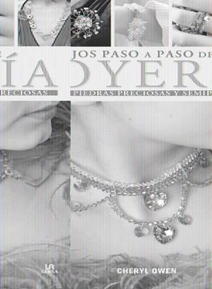 TRABAJOS PASO A PASO DE JOYERÍA | 9788466225045 | OWEN, CHERYL | Llibreria L'Odissea - Libreria Online de Vilafranca del Penedès - Comprar libros