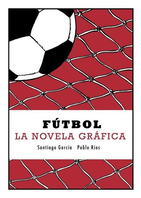FÚTBOL | 9788415685623 | GARCÍA, SANTIAGO/RÍOS, PABLO | Llibreria L'Odissea - Libreria Online de Vilafranca del Penedès - Comprar libros