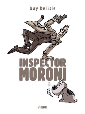 INSPECTOR MORONI | 9788415685616 | DELISLE, GUY | Llibreria L'Odissea - Libreria Online de Vilafranca del Penedès - Comprar libros
