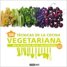 300 TÉCNICAS DE COCINA VEGETARIANA EXPLICADA PASO A PASO | 9788475567785 | MÁÑEZ, CARLOTA | Llibreria L'Odissea - Libreria Online de Vilafranca del Penedès - Comprar libros