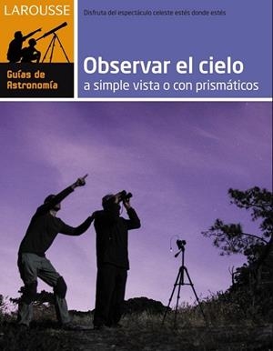OBSERVAR EL CIELO A SIMPLE VISTA O CON PRISMÁTICOS | 9788416124282 | AA. VV. | Llibreria Online de Vilafranca del Penedès | Comprar llibres en català