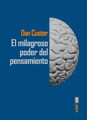 EL MILAGROSO PODER DEL PENSAMIENTO | 9788441434417 | CUSTER, DAN | Llibreria L'Odissea - Libreria Online de Vilafranca del Penedès - Comprar libros