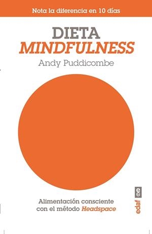 DIETA MINDFULNESS | 9788441434325 | PUDDICOMBE, ANDY | Llibreria L'Odissea - Libreria Online de Vilafranca del Penedès - Comprar libros
