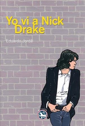 YO VI A NICK DRAKE | 9788494159466 | JORDÁ, EDUARDO | Llibreria L'Odissea - Libreria Online de Vilafranca del Penedès - Comprar libros