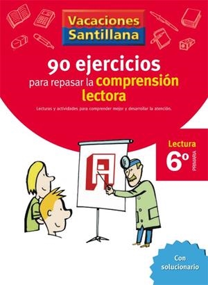 VACACIONES SANTILLANA 6 PRIMARIA 90 EJERCICIOS PARA MEJORAR LA COMPRENSION LECTO | 9788429409345 | VARIOS AUTORES | Llibreria L'Odissea - Libreria Online de Vilafranca del Penedès - Comprar libros