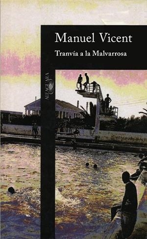 TRANVIA A LA MALVARROSA | 9788420481289 | MANUEL VICENT | Llibreria L'Odissea - Libreria Online de Vilafranca del Penedès - Comprar libros