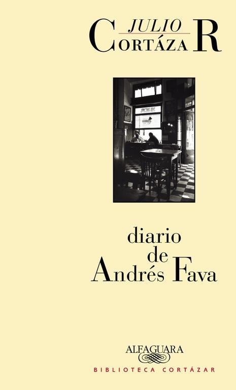 DIARIO DE ANDRES FAVA | 9788420482859 | J.CORTAZAR | Llibreria L'Odissea - Libreria Online de Vilafranca del Penedès - Comprar libros