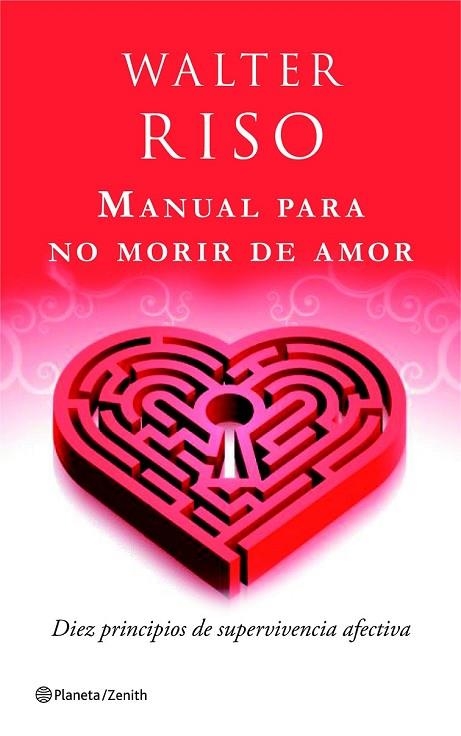 MANUAL PARA NO MORIR DE AMOR | 9788408080480 | RISO, WALTER | Llibreria L'Odissea - Libreria Online de Vilafranca del Penedès - Comprar libros