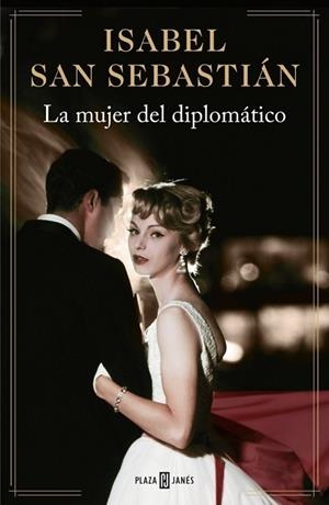 LA MUJER DEL DIPLOMÁTICO | 9788401343278 | SAN SEBASTIAN, ISABEL | Llibreria L'Odissea - Libreria Online de Vilafranca del Penedès - Comprar libros