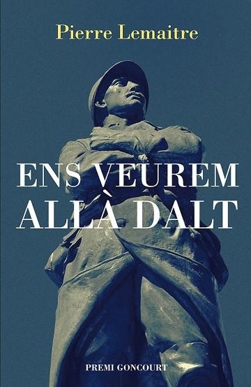 ENS VEUREM ALLÀ DALT | 9788490262610 | LEMAITRE, PIERRE | Llibreria Online de Vilafranca del Penedès | Comprar llibres en català
