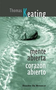 MENTE ABIERTA, CORAZÓN ABIERTO | 9788433021076 | KEATING, THOMAS | Llibreria L'Odissea - Libreria Online de Vilafranca del Penedès - Comprar libros