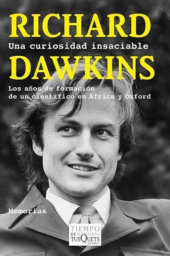UNA CURIOSIDAD INSACIABLE (MEMORIAS) | 9788483839317 | DAWKINS, RICHARD  | Llibreria L'Odissea - Libreria Online de Vilafranca del Penedès - Comprar libros