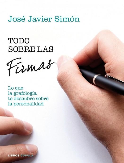 TODO SOBRE LAS FIRMAS | 9788448020057 | SIMÓN, JOSÉ JAVIER  | Llibreria L'Odissea - Libreria Online de Vilafranca del Penedès - Comprar libros