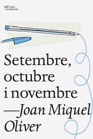 SETEMBRE, OCTUBRE I NOVEMBRE | 9788494216053 | OLIVER, JOAN MIQUEL | Llibreria Online de Vilafranca del Penedès | Comprar llibres en català