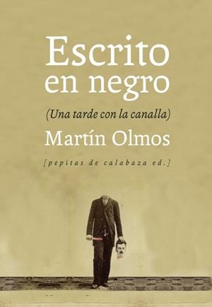 ESCRITO EN NEGRO | 9788415862222 | OLMOS MEDINA, MARTÍN | Llibreria Online de Vilafranca del Penedès | Comprar llibres en català