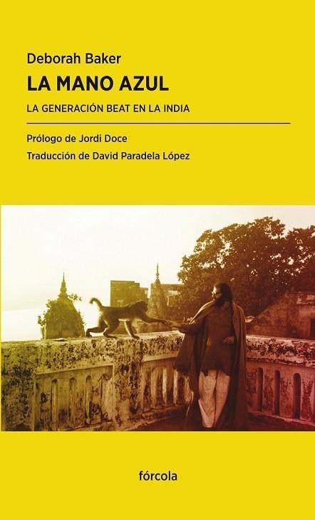 LA MANO AZUL: LA GENERACIÓN BEAT EN LA INDIA | 9788415174998 | BAKER, DEBORAH | Llibreria L'Odissea - Libreria Online de Vilafranca del Penedès - Comprar libros