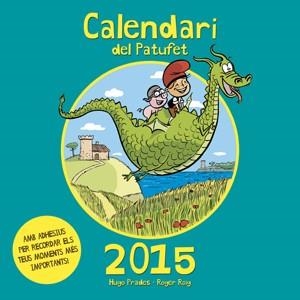 CALENDARI DEL PATUFET I LES TRADICIONS CATALANES 2015 | 9788490342565 | HUGO, PRADES | Llibreria L'Odissea - Libreria Online de Vilafranca del Penedès - Comprar libros