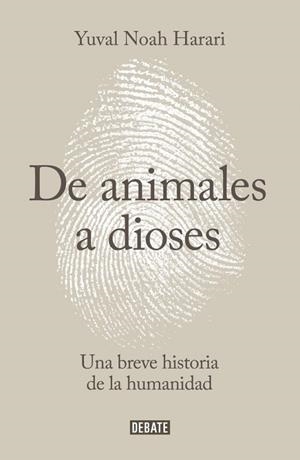DE ANIMALES A DIOSES | 9788499924212 | NOAH HARARI, YUVAL | Llibreria Online de Vilafranca del Penedès | Comprar llibres en català