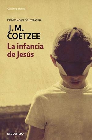 LA INFANCIA DE JESÚS | 9788490622360 | COETZEE,J.M. | Llibreria Online de Vilafranca del Penedès | Comprar llibres en català