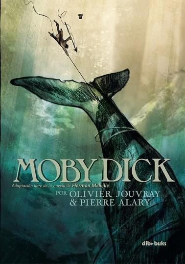 MOBY DICK | 9788415850496 | JOUVRAY, OLIVIER / ALARY, PIERRE | Llibreria L'Odissea - Libreria Online de Vilafranca del Penedès - Comprar libros