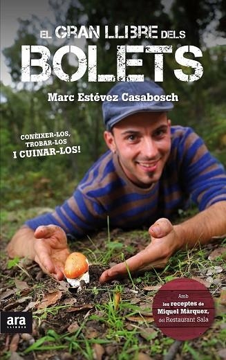 EL GRAN LLIBRE DELS BOLETS | 9788416154005 | ESTÉVEZ CASABOSCH, MARC | Llibreria L'Odissea - Libreria Online de Vilafranca del Penedès - Comprar libros