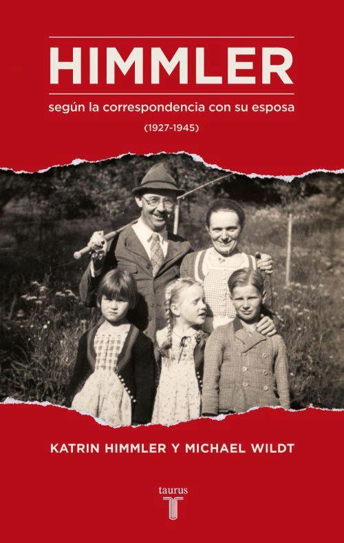 HIMMLER SEGÚN LA CORRESPONDENCIA CON SU ESPOSA | 9788430616923 | HIMMLER, KATRIN / WILDT, MICHAEL | Llibreria L'Odissea - Libreria Online de Vilafranca del Penedès - Comprar libros