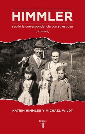 HIMMLER SEGÚN LA CORRESPONDENCIA CON SU ESPOSA | 9788430616923 | HIMMLER, KATRIN / WILDT, MICHAEL | Llibreria L'Odissea - Libreria Online de Vilafranca del Penedès - Comprar libros