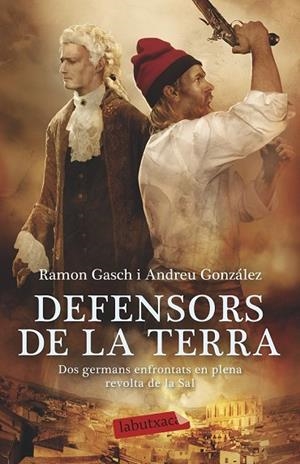 DEFENSORS DE LA TERRA | 9788499308968 | GASCH, RAMON / GONZALEZ, ANDREU | Llibreria Online de Vilafranca del Penedès | Comprar llibres en català