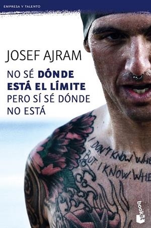 NO SÉ DÓNDE ESTÁ EL LÍMITE PERO SÍ SÉ DÓNDE NO ESTÁ | 9788415678861 | AJRAM, JOSEF | Llibreria Online de Vilafranca del Penedès | Comprar llibres en català