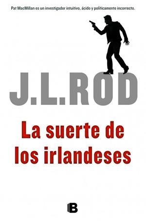 LA SUERTE DE LOS IRLANDESES | 9788466652735 | ROD, J.L. | Llibreria Online de Vilafranca del Penedès | Comprar llibres en català