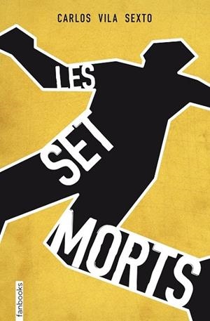LES SET MORTS | 9788415745853 | VILA, CARLOS | Llibreria Online de Vilafranca del Penedès | Comprar llibres en català