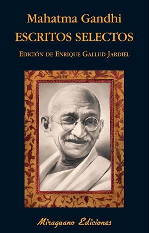 ESCRITOS SELECTOS | 9788478134205 | GANDHI, MAHATMA | Llibreria Online de Vilafranca del Penedès | Comprar llibres en català