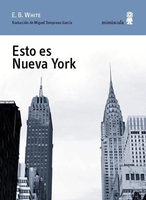 ESTO ES NUEVA YORK | 9788494145759 | WHITE, E.B. | Llibreria L'Odissea - Libreria Online de Vilafranca del Penedès - Comprar libros