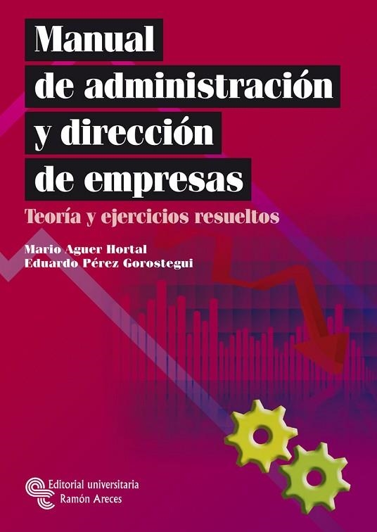 MANUAL DE ADMINISTRACIÓN Y DIRECCIÓN DE EMPRESAS | 9788480049887 | AGUER HORTAL, MARIO/PÉREZ GOROSTEGUI, EDUARDO | Llibreria L'Odissea - Libreria Online de Vilafranca del Penedès - Comprar libros