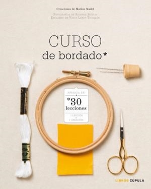 CURSO DE BORDADO | 9788448020071 | MADEL, MARION | Llibreria L'Odissea - Libreria Online de Vilafranca del Penedès - Comprar libros