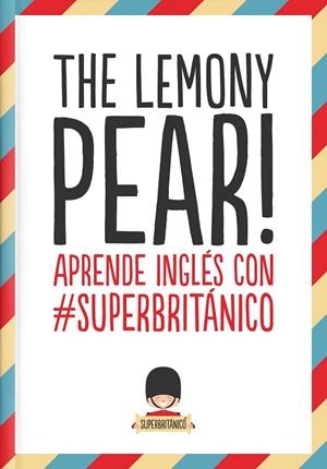 THE LEMONY PEAR | 9788408132363 | SUPERBRITÁNICO | Llibreria Online de Vilafranca del Penedès | Comprar llibres en català