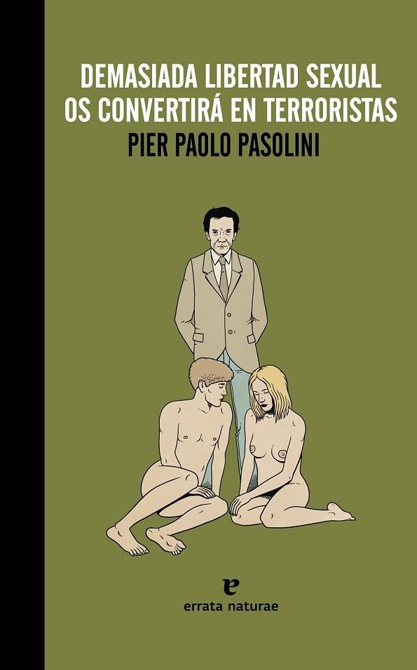 DEMASIADA LIBERTAD SEXUAL OS CONVERTIRÁ EN TERRORISTAS | 9788415217688 | PASOLINI, PIER PAOLO | Llibreria L'Odissea - Libreria Online de Vilafranca del Penedès - Comprar libros