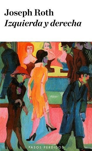 IZQUIERDA Y DERECHA | 9788494116278 | ROTH, JOSEPH | Llibreria L'Odissea - Libreria Online de Vilafranca del Penedès - Comprar libros