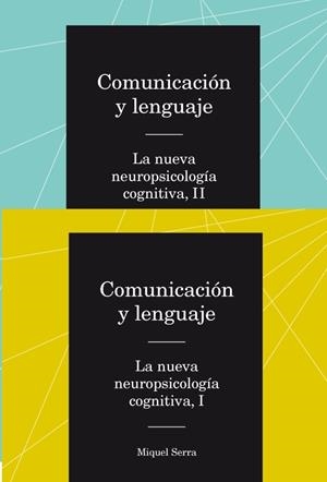 COMUNICACIÓN Y LENGUAJE. LA NUEVA NEUROPSICOLOGÍA COGNITIVA. OBRA COMPLETA | 9788447537563 | SERRA RAVENTÓS, MIQUEL | Llibreria L'Odissea - Libreria Online de Vilafranca del Penedès - Comprar libros