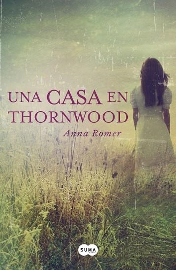 UNA CASA EN THORNWOOD | 9788483657584 | ROMMER, ANNA | Llibreria L'Odissea - Libreria Online de Vilafranca del Penedès - Comprar libros